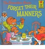 The Berenstain Bears Forget Their Manners (Turtleback School & Library)[ THE BERENSTAIN BEARS FORGET THEIR MANNERS (TURTLEBACK SCHOOL & LIBRARY) ] by Berenstain, Stan (Author) Aug-17-85[ Hardcover ]