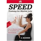 SpeedTrainingforMartialArts:HowtoMaximizeSpeedforCompetitionandSelf-Defense