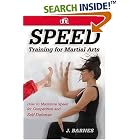 Speed Training for Martial Arts: How to Maximize Speed for Competition and Self-Defense by J. Barnes