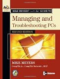 Mike Meyers' A+ Guide to Managing and Troubleshooting PCs, Second Edition