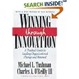 Winning through Innovation: A Practical Guide to Leading Organizational Change and Renewal
