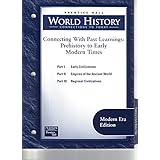 world history connections to today connecting with past learnings prehistory to early modern times with answer
