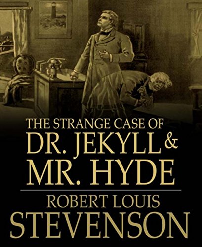 The Strange Case of Dr. Jekyll and Mr. Hyde