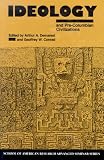 Ideology and Pre-Columbian Civilizations (School of American Research Advanced Seminar Series)
