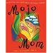Books featured on The Mojo Mom Podcast's first season