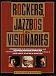 Rockers, Jazzbos & Visionaries