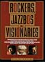 "Rockers, Jazzbos, Visionaries"