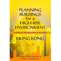Planning Buildings for a High-rise Environment in Hong-Kong: A Review of Building Appeal Decisions