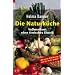 Die Naturk�che: Vollwertkost ohne tierisches Eiweiss: Vollwertkost ohne tierisches Eiwei�