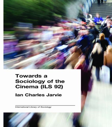 Towards a Sociology of the Cinema (ILS 92) (International Library of Sociology)