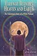 Halfway Between Heaven and Earth: An uncommon story of a white woman