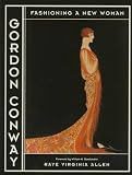 Review University of Texas Press  / Gordon Conway: Fashioning a New Woman (American Studies)
