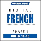 French Phase 1, Unit 11-15: Learn to Speak and Understand French with Pimsleur Language Programs | [Pimsleur]