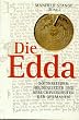 Die Edda. G�tterlieder, Heldenlieder und Spruchweisheiten der Germanen
