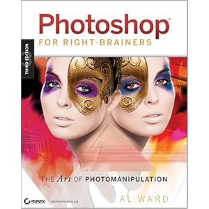 Photoshop For Right-Brainers: The Art of Photomanipulation (Paperback) Photoshop For Right-Brainers: The Art of Photomanipulation (Paperback)