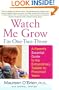 Watch Me Grow: I'm One-Two-Three: A Parent's Essential Guide to the Extraordinary Toddler to Preschool Years