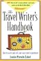 The Travel Writer's Handbook: How to Write and Sell Your Own Travel Experiences