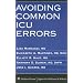 Avoiding Common ICU Errors