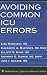 Avoiding Common ICU Errors