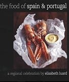 The Food of Spain and Portugal: A Regional Celebration