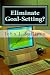 Eliminate Goal-Setting?: Leadership Challenges for Servant Leaders (Volume 6)
