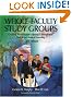 Whole-Faculty Study Groups: Creating Professional Learning Communities That Target Student Learning