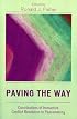 Paving the Way: Contributions of Interactive Conflict Resolution to Peacemaking