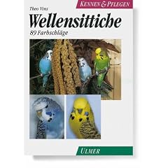 Wellensittiche. Kennen und Pflegen. 89 Farbschl�ge