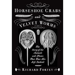 Click here to buy Horseshoe Crabs and Velvet Worms: The Story of the Animals and Plants That Time Has Left... by Richard Fortey.