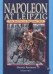 Napoleon at Leipzig: The Battle of Na...