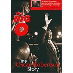The Big O: The Oscar Robertson Story - Video Biography by 