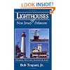 Lighthouses of New Jersey and Delaware: History, Mystery, Legends and Lore