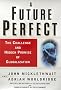 A Future Perfect: The Challenge and Hidden Promise of Globalization