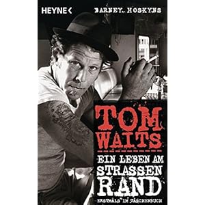 Tom Waits: Ein Leben am Straßenrand