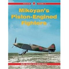 Mikoyan's Piston-engined Fighters: v. 13 (Red Star)