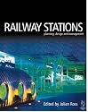 Railway Stations: Planning, Design and Management