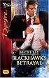 Blackhawk's Betrayal (Silhouette Desire) (Silhouette Desire)