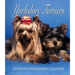 Yorkshire Terriers Hardcover Weekly Engagement Calendar: 2004