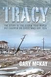 Review Allen & Unwin  / Tracy: The Storm That Wiped Out Darwin on Christmas Day 1974