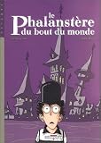 Le Phalanstère du bout du monde