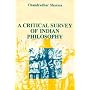 A Critical Survey of Indian Philosophy