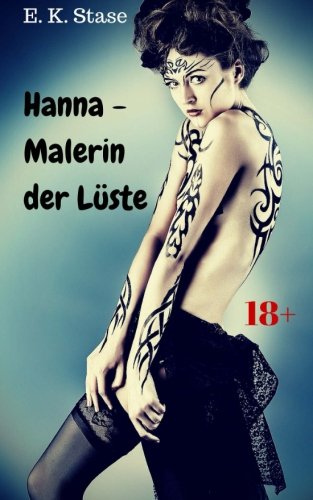 Hanna - Malerin der Lüste (German Edition)