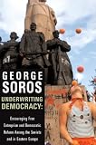Underwriting Democracy: Encouraging Free Enterpirse And Democratic Reform Among The Soviets In Eastern Europe