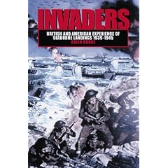 Invaders: British and American Experience of Seaborne Landings, 1939-1945