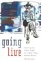 Going Live: Getting the News Right in a Real-Time, Online World