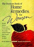 The Doctors Book of Home Remedies for Women: Women Doctors Reveal over 2,000 Self-Help Tips on the Health Problems That Concern Women the Most