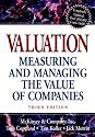 Valuation: Measuring and Managing the Value of Companies, 3rd Edition