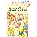 Wild Coast: Travels on South America's Untamed Edge