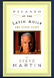 Picasso at the Lapin Agile and Other Plays : Picasso at the LapinAgile, the Zig-Zag Woman, Patter for a Floating Lady, WASP