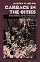 Garbage in the Cities: Refuse, Reform, and the Environment (History of the Urban Environment)